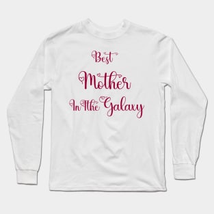 Best Mother In The Galaxy Tshirts 2022 Long Sleeve T-Shirt